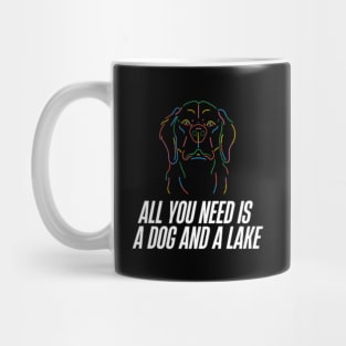 All You Need Is A Dog And A Lake Mug